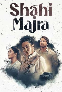 Shahi Majra (2022) Punjabi Season 1 Complete