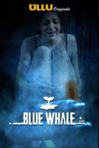 Blue whale (2021) UllU Original Hindi Web Series