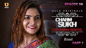 Charmsukh – Yeh Kaisa Rishta ( Part-1 ) (2021) Ullu Original