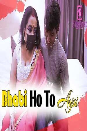 Bhabi ho to aysa (2023) StreamEX Hindi Short Film