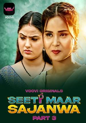 Seeti Maar Sajanwa (2023) Voovi S01 EP05