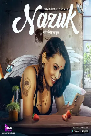 Nazuk (2023) PrimeShots S01 EP01 Hindi Hot Web Series