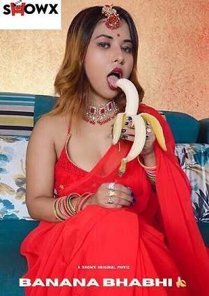 Banana Bhabhi (2023) Showx Hindi Hot Short Film