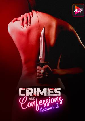 Crimes and Confessions (2023) Hindi Season 2 Complete Poster