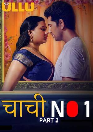 Chachi No.1 – Part 2 (2023) ULLU Original Poster