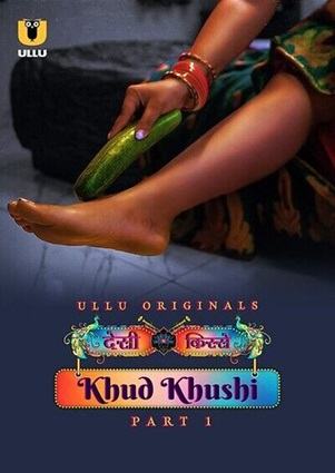 Khud Khushi – Part 1 (2023) UllU Original Poster