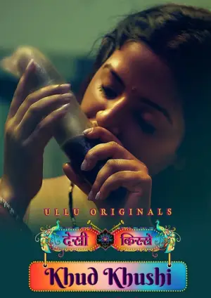Desi Kisse – (Khud Khushi) – Part 2 (2023) UllU Original Poster