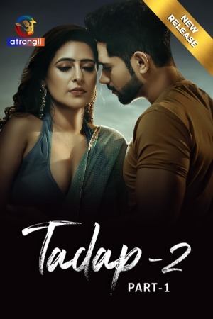 Tadap Part 1 (2024) Atrangi Season 2 Complete