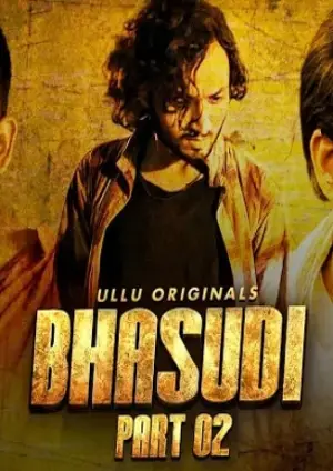 18+ Bhasudi – Part 1 (2020) Hindi Season 01 Complete Poster